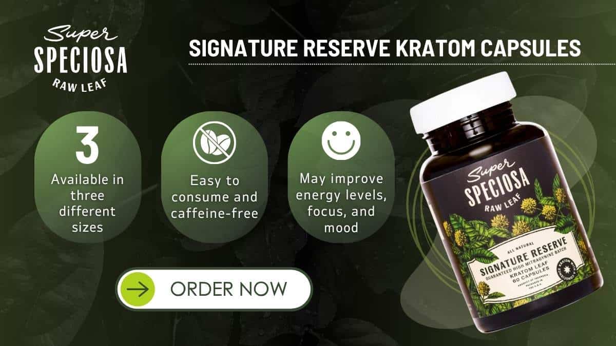 Super Speciosa Signature Reserve Kratom Capsules