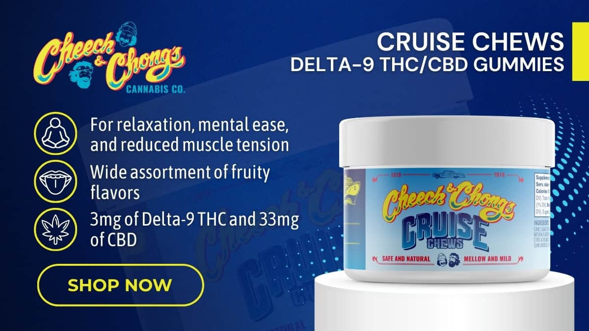 Cheech and Chong’s Cruise Chews Delta-9 THCCBD Gummies